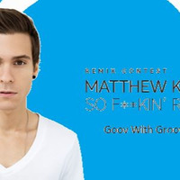 Matthew Koma - So Fu**in Romantic (Goov With Groove Remix) by Goov With Groove