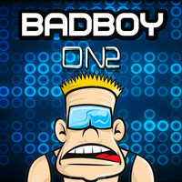 ON2- BadBoy (Original Mix) by ON2