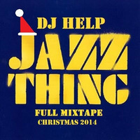 Dj Help - Jazz Thing Mixtape (2014) by DJ HELP
