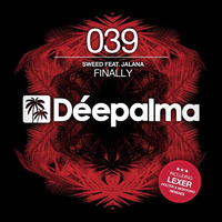 OUT NOW: Sweed feat. Jalana - Finally (Afrobeat Remix) by Déepalma Records