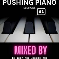 Pushing Piano Sessions #1 by Ko Monateng Entertainment