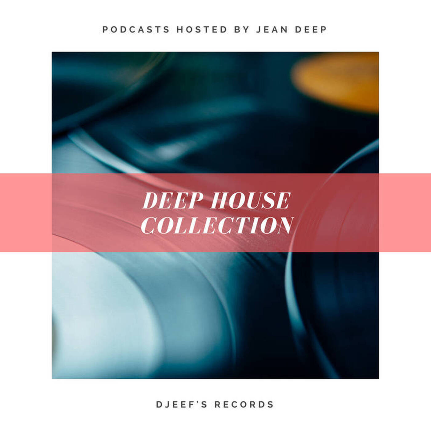 Deep House Collection #11 Mixed by Jean Deep episode artwork