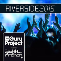 Guru Project VS JDakk &amp; French - Riverside 2015 [FREE DOWNLOAD] by JDakk & French
