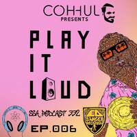 Scientific Sound Asia Radio Podcast 332 is Coh-hul with 'Play It Loud' 06. by Scientific Sound Asia Radio