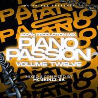 Piano Passion Vol.12 (100% Production Mix) by Mc’SkinZz_SA