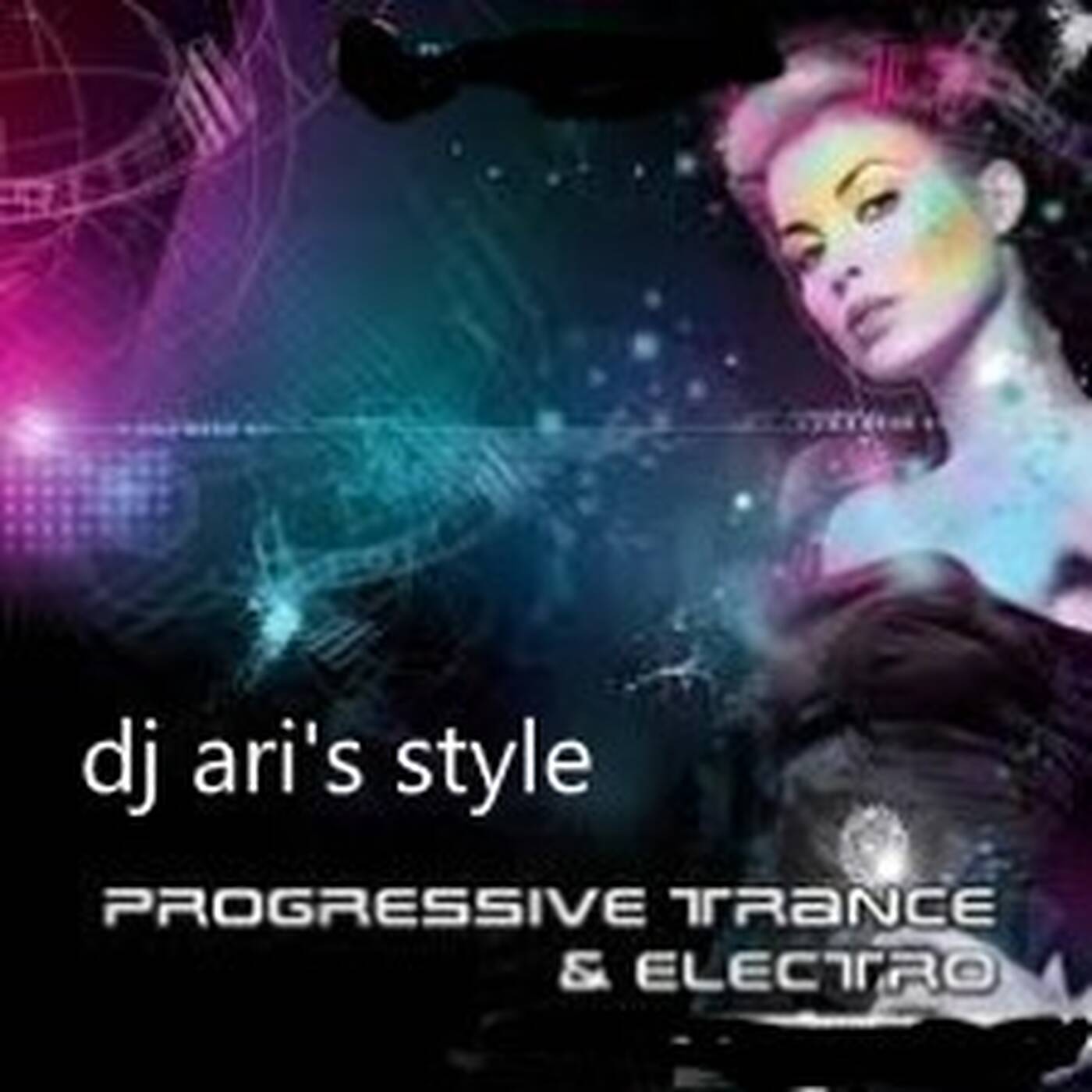 DJ ARI'S STYLE#EXCLUSIF#TRANCE PROGRESSIVE HOUSE#EP 02 2025 episode artwork