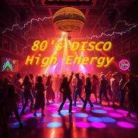 Age of DISCO - The HIGH ENERGY 80s Vol 2 by DJ 3pm