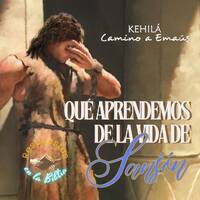 300. ¿Qué aprendemos de la vida de Sansón? by Kehila Camino a Emaus