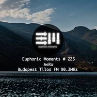 Euphonic Moments # 225 AeRo by Euphonic Moments