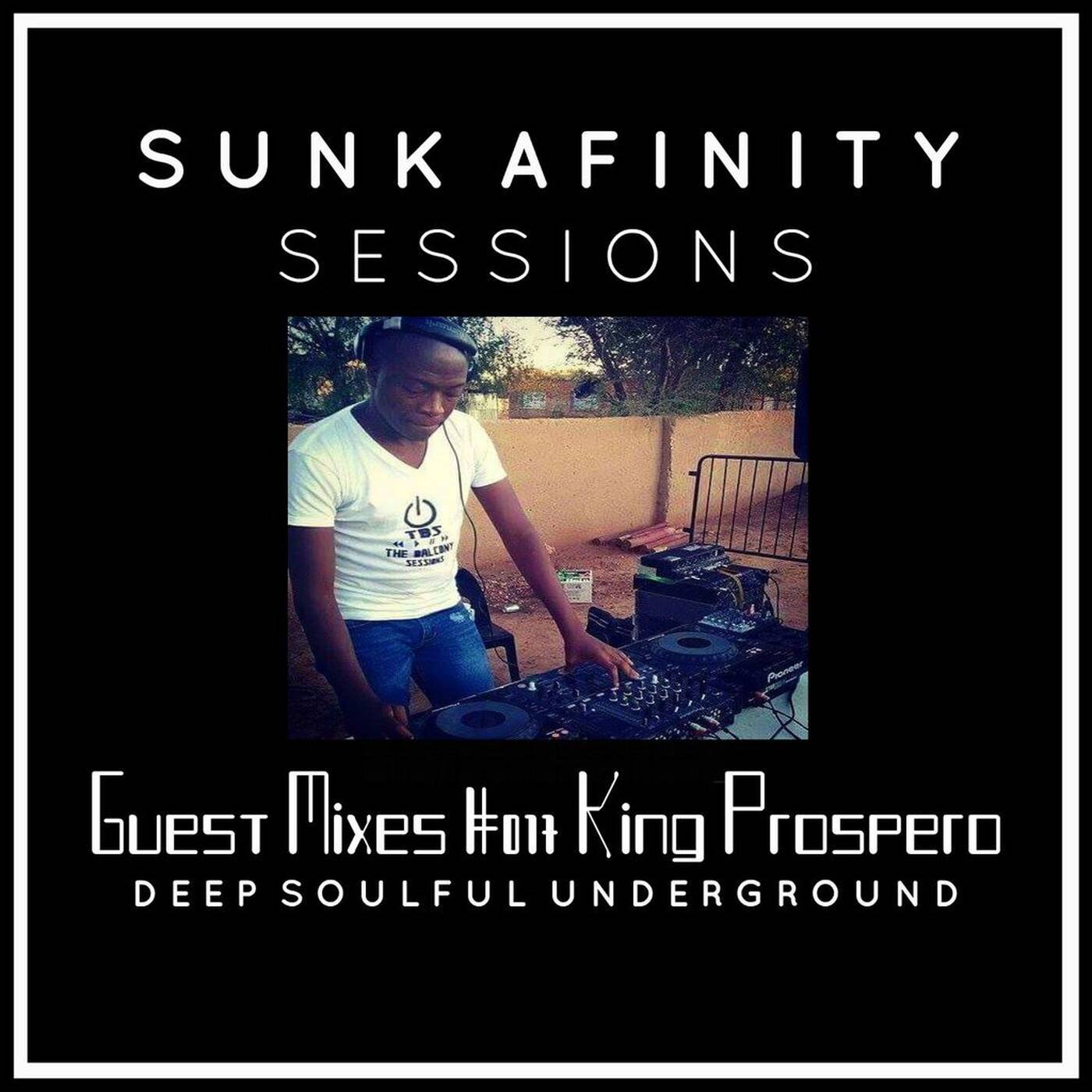 Sunk Afinity Sessions Guest Mixes #017 King Prospero episode artwork