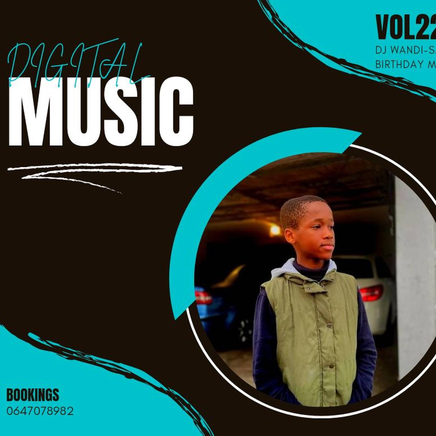 Digital Music Vol 22 Mixed By Loyiso Da Deejay ( Djy Wandi-Sa's Birthday Mix) episode artwork