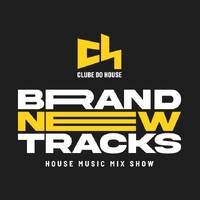 Brand New Tracks #001 by Clube do House