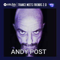 Trance Meets Friends 2024 - AndyPost (first session) by RauteMusik.Trance