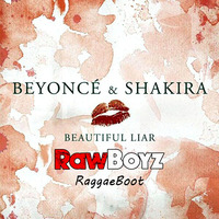Beautiful Liar (Rawboyz RaggaeBoot) by Rawboyz