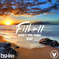 Filhall - (Deep House) ASHISH X VIPUL PAWAR by Dj Ashish