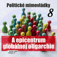 Politické mimovládky 08 - 2019-09-20 Financie 2 – Epicentrum globálnej oligarchie a politické mimovládky by Slobodný Vysielač