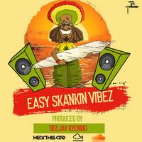 EASY SKANKIN' VIBEZ by Deejay Kyembo Official