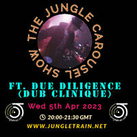 DJ Darkspin - The Jungle Carousel Show #73 (Jungletrain.net) B2B Frank Due Diligence 5th April 2023 by darkspin
