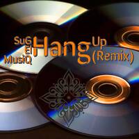 hang up_(Remix_) by SuG El MusiQ
