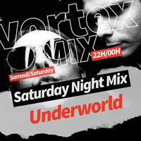 Underworld Mix in Vortex by Le son du Vortex | Radio