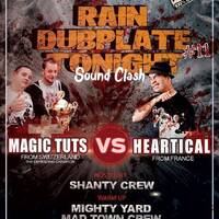 RAIN DUBPLATE TONIGHT SOUNDCLASH - MAGIC TUTS VS HEARTICAL SOUND - Le Macerie, IT (11 Mar 2017) by Shanty Crew Official