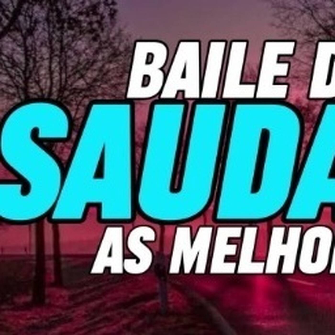 BAILE DA SAUDADE ARQUIVO DA JUVENTUDE SAUDADES RAIZ BELEM PA DJ CH episode artwork