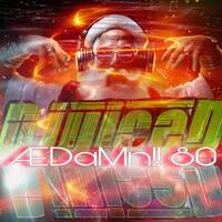 DJuiceD - ÆDaMn!! 80 by DJuiceD