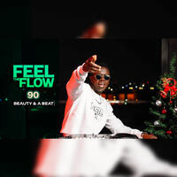 FEEL THE FLOW 90 by Dj Festa 254