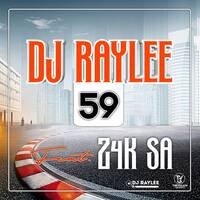 Dj Raylee 59 (Feat. Z4K SA) by Dj Raylee
