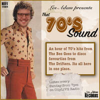 That 70s Sound (210321) - Les Adam by CityLIVE Radio UK