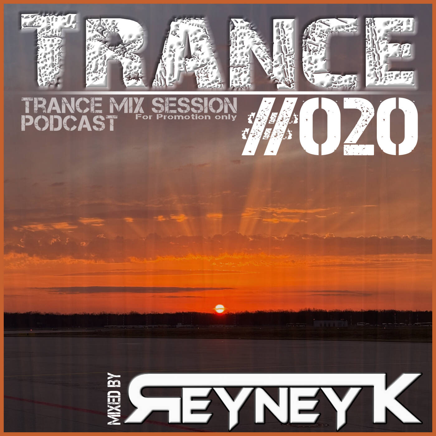 TranceMixSession #020 mixed by Reyney K