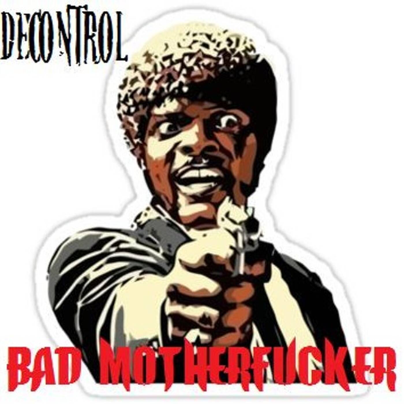 DECONTROL - Bad Motherfucker (PREVIEW) episode artwork