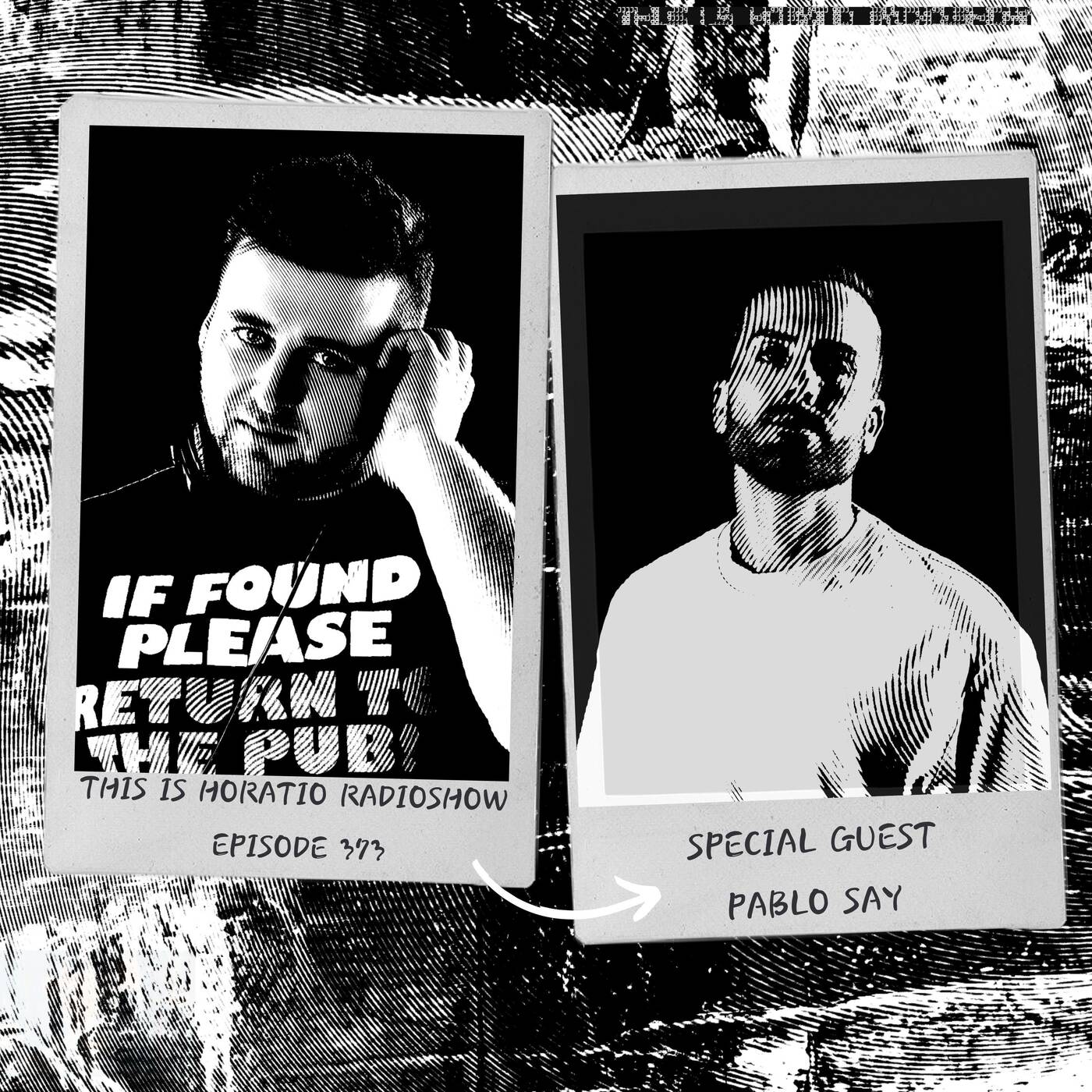 THIS IS HORATIO 373 + SPECIAL GUEST PABLO SAY episode artwork