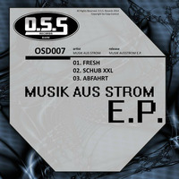 OSD007 : Musik Aus Strom - Abfahrt (Original Mix) by O.S.S Records