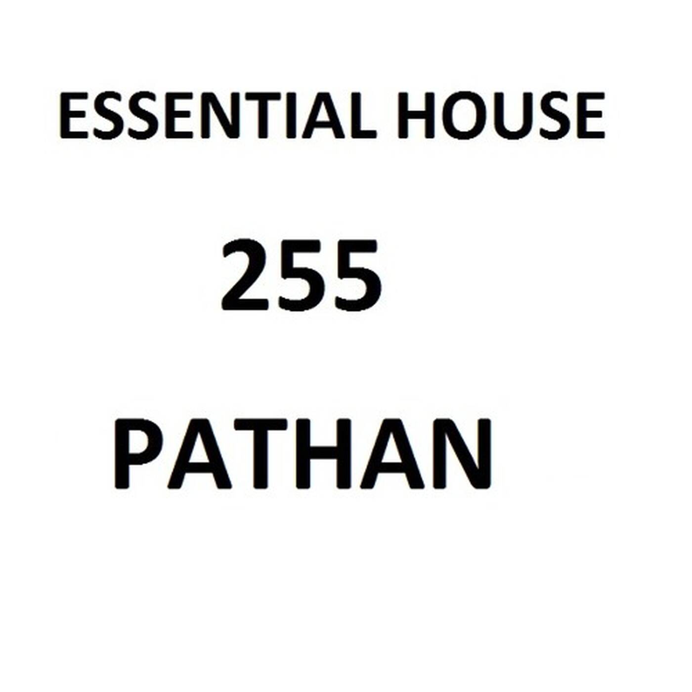 Essential House 255 (Pathan) episode artwork