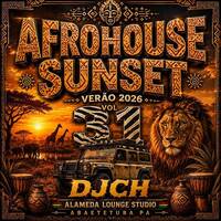 AFROHOUSE SUNSET VERÃO 2026 VOL 31 by Carlos Henrique Rodrigues