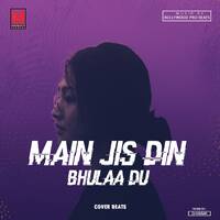Main Jis Din Bhulaa Du-RE-Touched (Demo Song) by Mahamaya Records