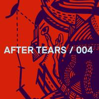 AFTER TEARS. w/ KaddyLacRadio #004 by AFTER TEARS.