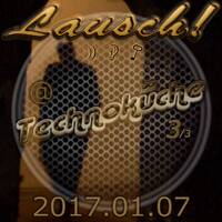 Lausch! @ Die Technoküche (2017-01-07) pt3 by Lausch!