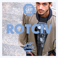 LUVCAST 006: ROTCIV by Luv Shack Records