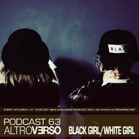BLACK GIRL / WHITE GIRL - ALTROVERSO PODCAST #63 by ALTROVERSO