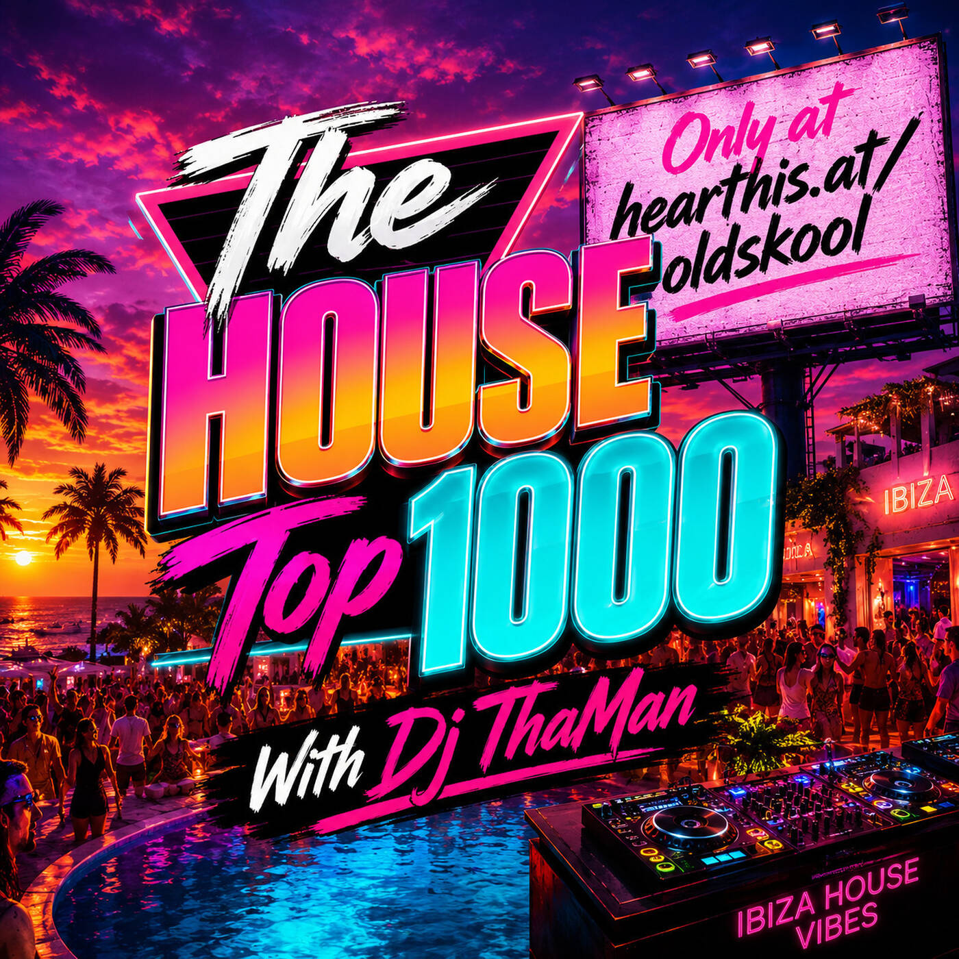 The House Top 1000 (Mix-A-Max 980-961) - Dj ThaMan episode artwork