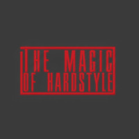 The Magic of Hardstyle #TMoH23 by Dreamcreatordj