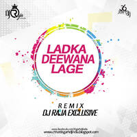 Ladka Deewana Lage (2020 Remix) - Dj Raja Exclusive by Chhattisgarh Dj India