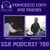 Scientific Sound Asia Radio Podcast 700 is 'Francesco Conti and Friends' 7 with guest MaurizioG. by Scientific Sound Asia Radio