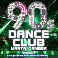 90s DANCE CLUB BY MARTA GAMBER by MIXES Y MEGAMIXES