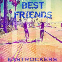 Supreme Music - Best Friends Eastrockers Remix by Eastrockers