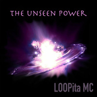 the unseen power (feat. M. Gandhi) by LOOPita MC