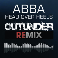 ABBA - HEAD OVER HEELS (OUTUNDER REMIX ) by Outunder