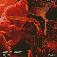 [PLS021] Claude und Dubphone - Lazy Lee EP